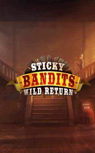 Sticky Bandits Wild Return