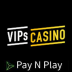 Vips Casino