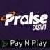Praise Casino