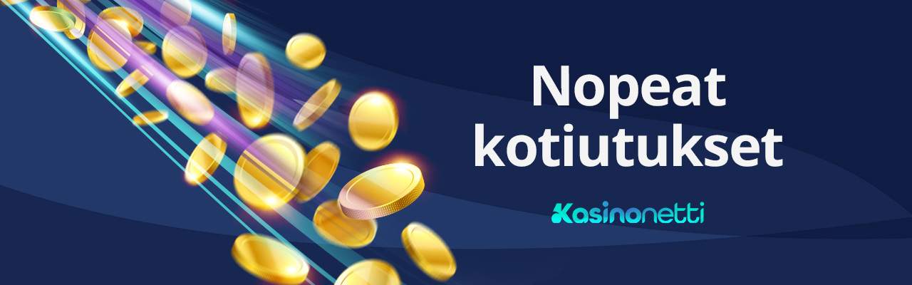 Nopeat kotiutukset - nopeat kasinot