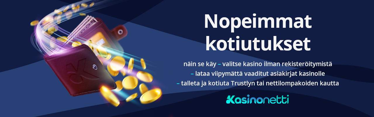 Toimi näin - saat nopeimmat kotiutukset