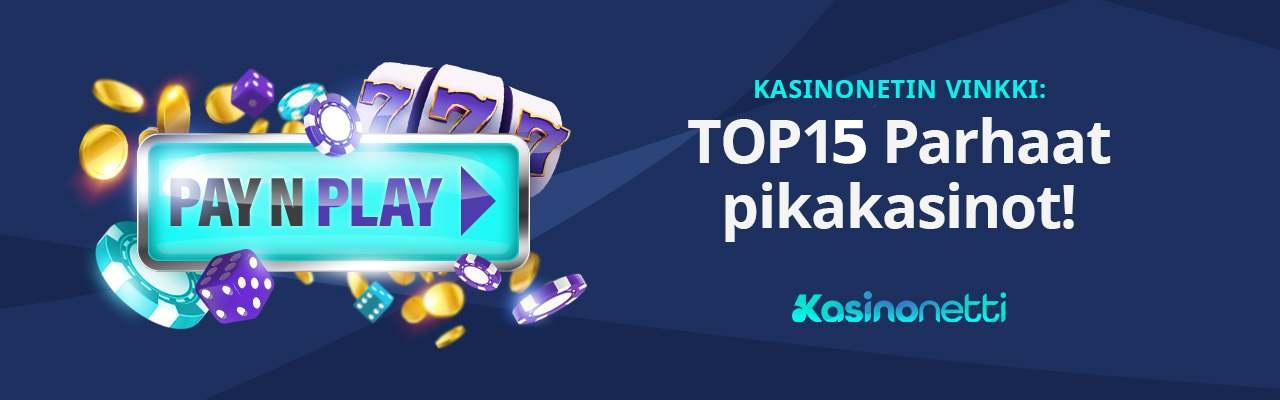 Top15 parhaat pikakasinot