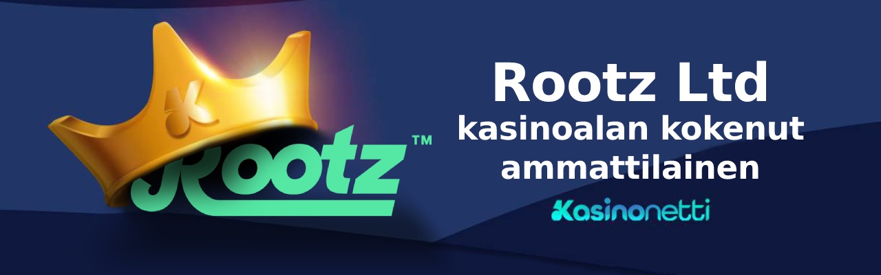 Rootz Ltd kasinoalan kokenut ammattilainen