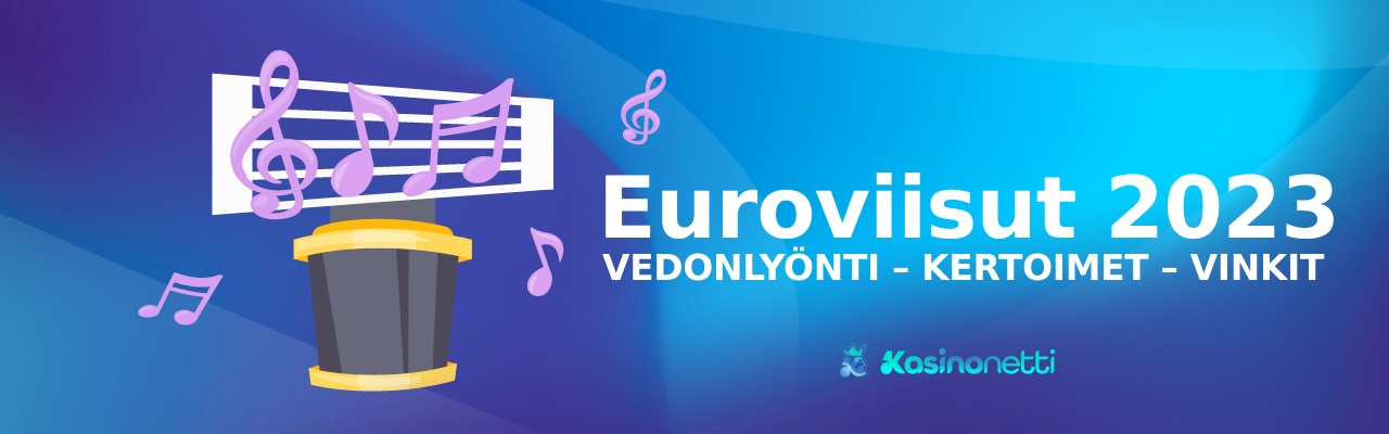 Euroviisut vedonlyönti 2023 - kertoimet ja vinkit