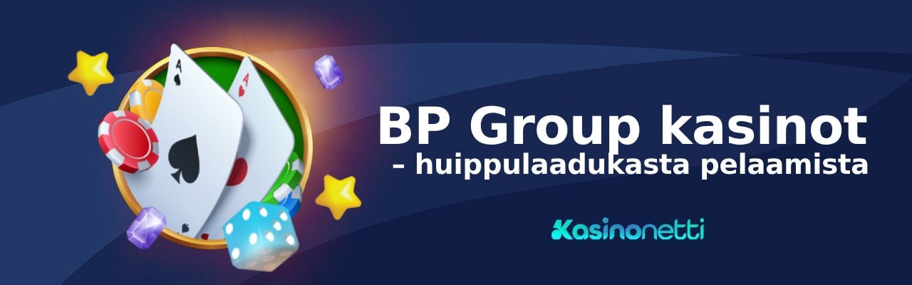 BP Group kasinot - huippulaadukasta pelaamista