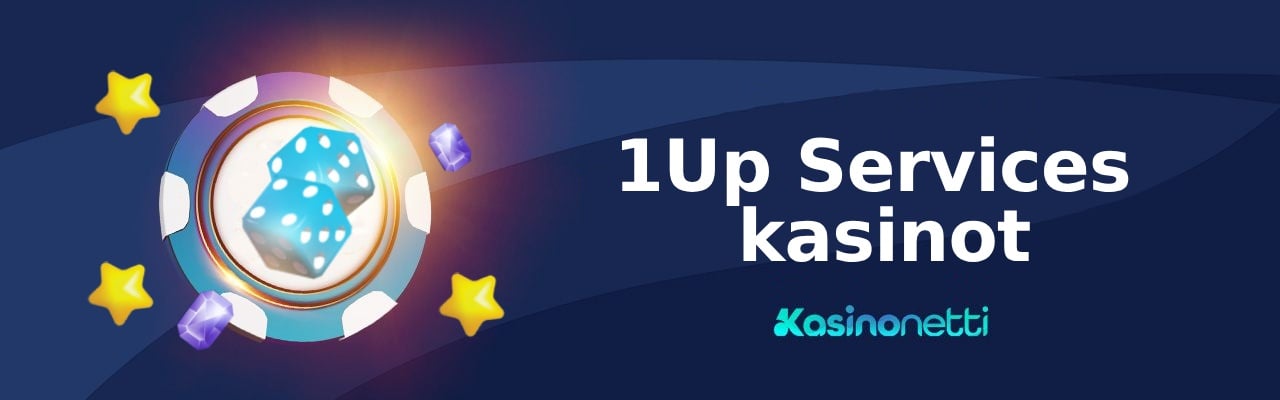 1up Services Kasinot