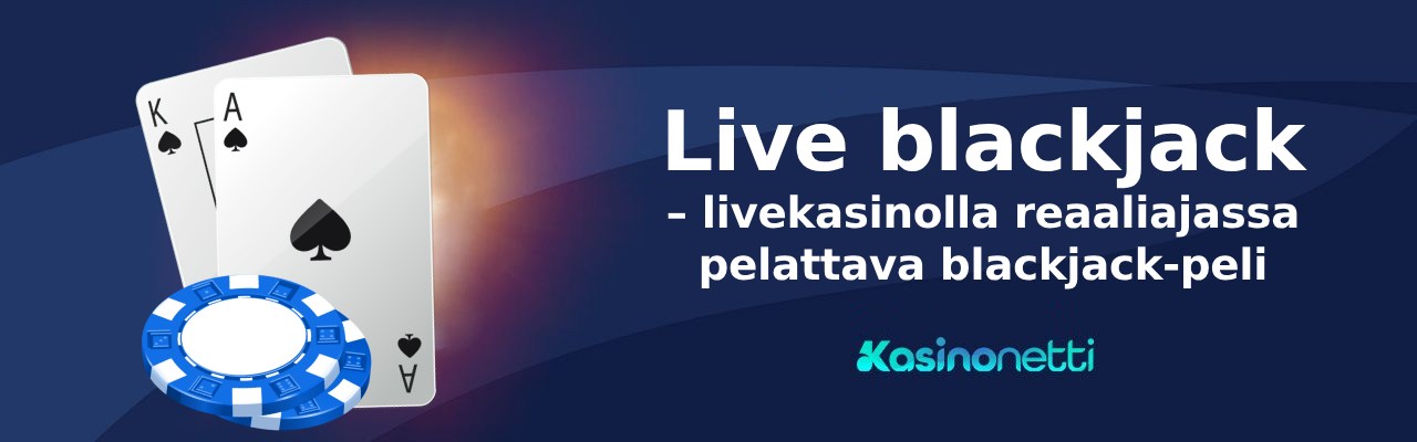 Live blackjack - livekasinolla reaaliajassa pelattava blackjack-peli