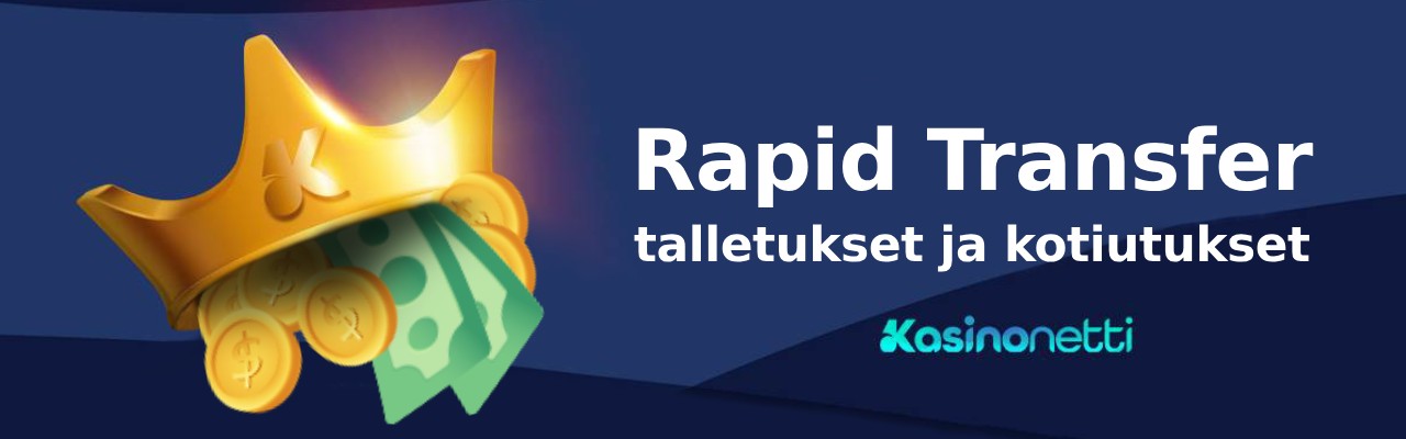 Rapid Transfer talletukset ja kotiutukset