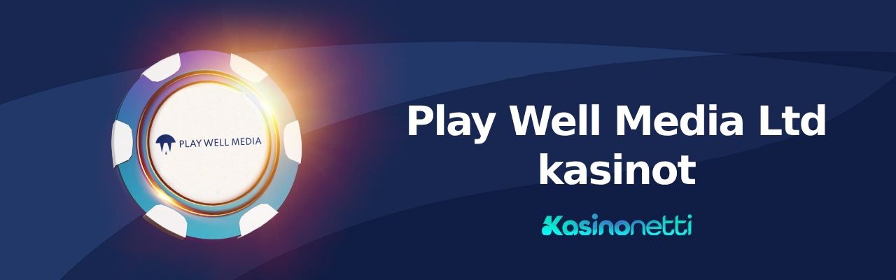 Play Well Media LTd kasinot