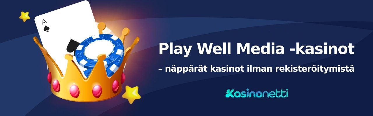 Play Well Media - kasinot ilman rekisteröitymistä