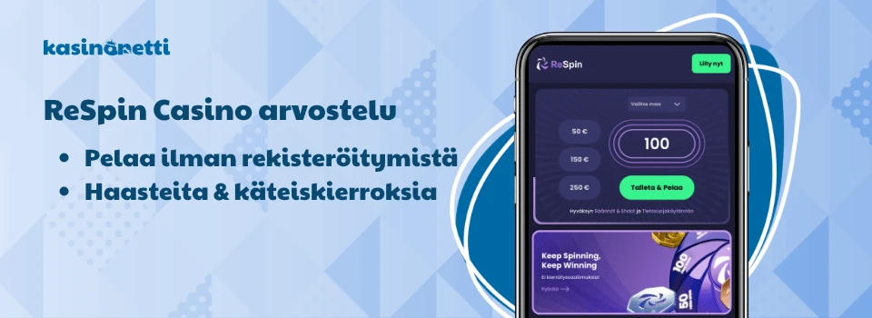 ReSpin on hyviä bonuksia sisältävä pikakasino