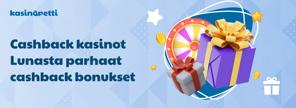 Cashback kasinot - lunasta parhaat cashback bonukset