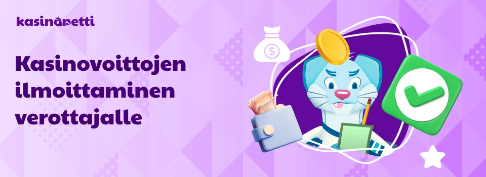 Kasinovoittojen ilmoittaminen verottajalle