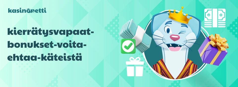 Kierrätysvapaat bonukset - voita ehtaa käteistä