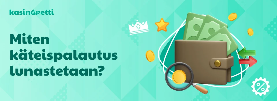 Miten käteispalautus lunastetaan?