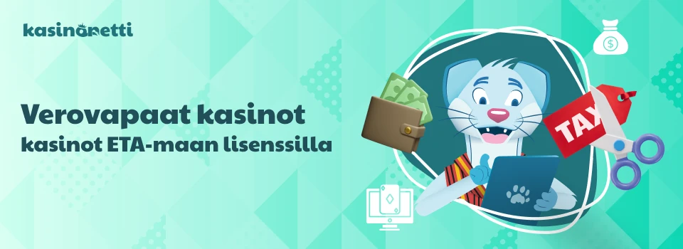 Verovapaat kasinot - kasinot ETA-maan lisenssillä
