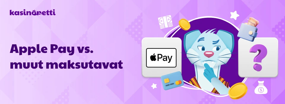 Apple Pay verrattuna muihin maksutapoihin