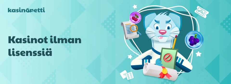 Kasinot ilman lisenssiä