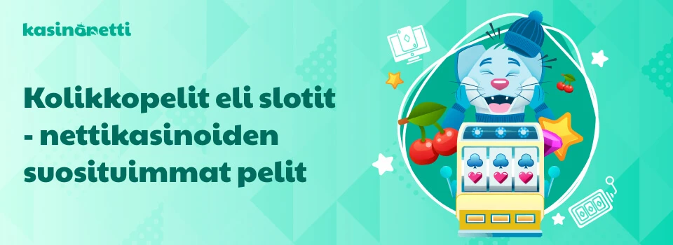 Kolikkopelit - kasinoiden suosituimmat pelit