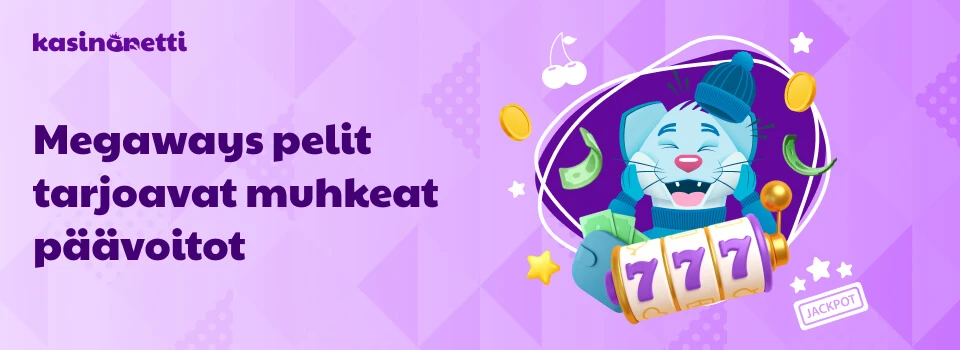 Megaways-pelit tarjoavat muhkeat päävoitot