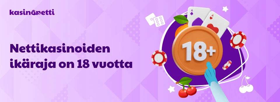 Nettikasinoiden ikäraja on 18 vuotta