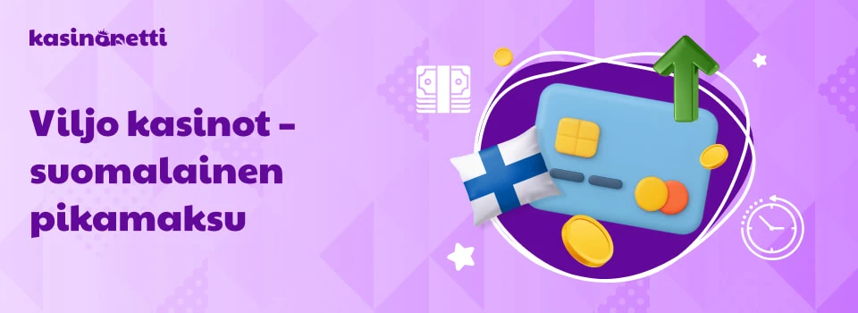 Viljo kasinot tarjoavat suomalaisen pikamaksun