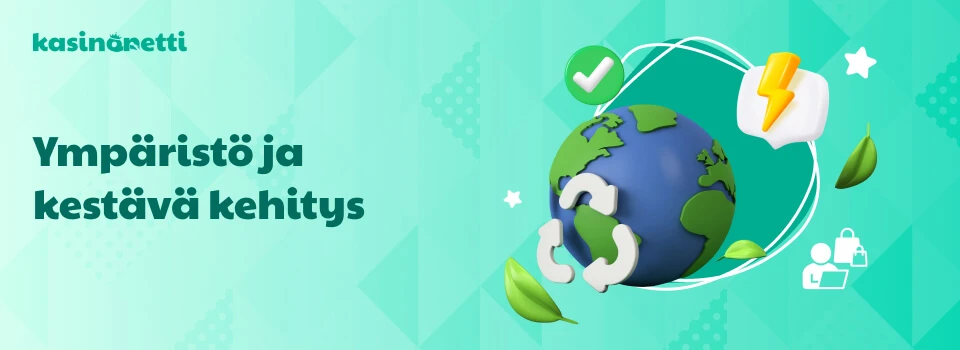 Kasinonetti – ympäristöasiat ja kestävä kehitys