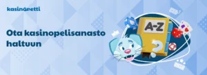 Selitämme yleisimmän kasinopelisanaston