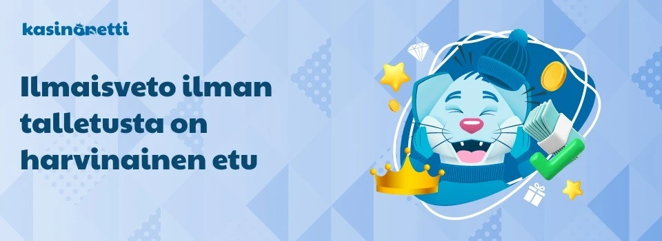 ilmaisveto ilman talletusta