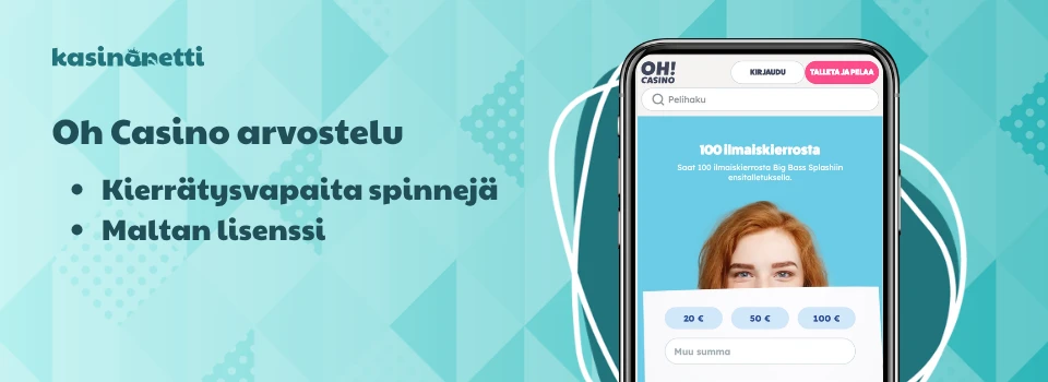 Oh Casino on verovapaa kasino, jonka tervetulobonus sisältää käteiskierroksia